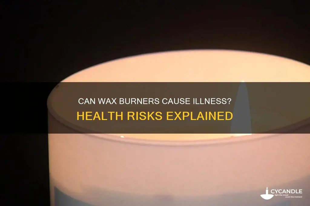 can wax burners make you sick