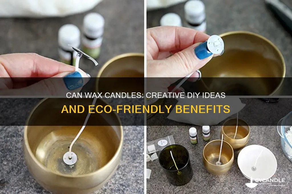 can wax candles