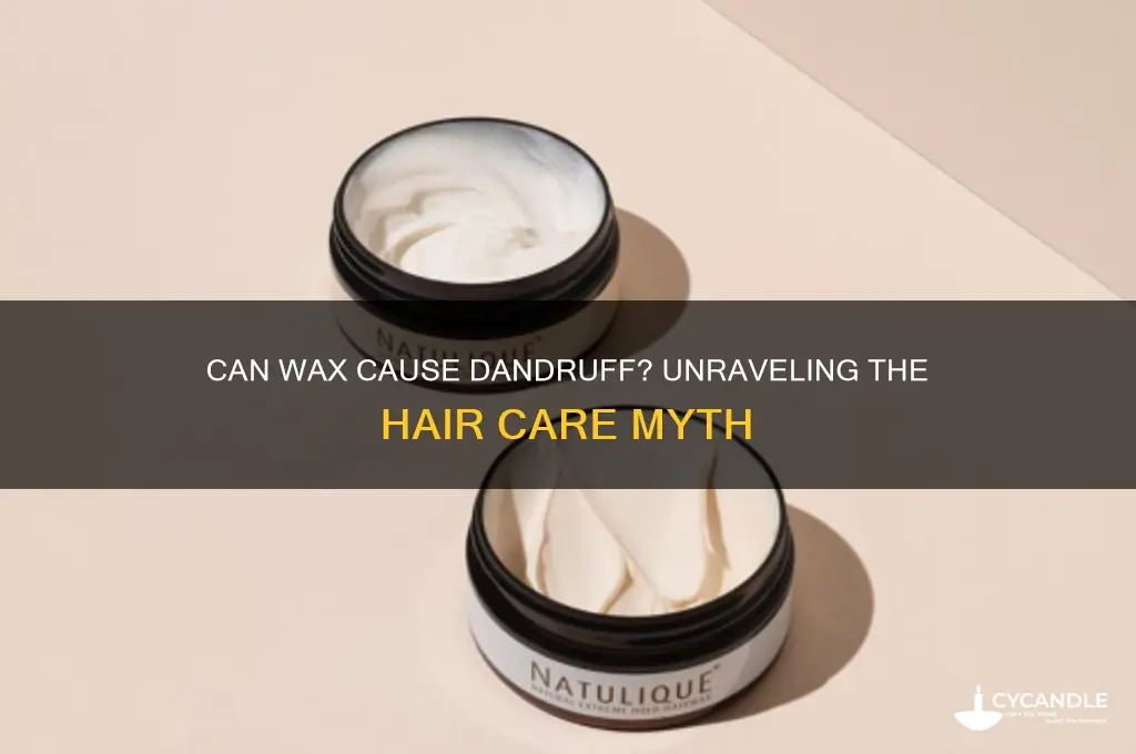 can wax cause dandruff
