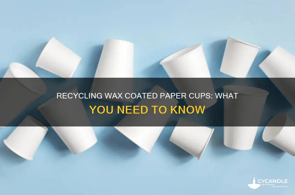can wax coated paper cups be recycled