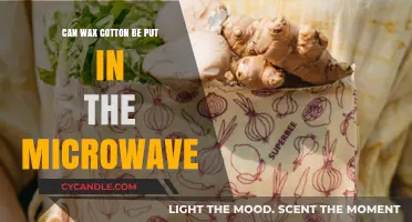 Microwaving Wax Cotton: Safe Practice or Potential Hazard?