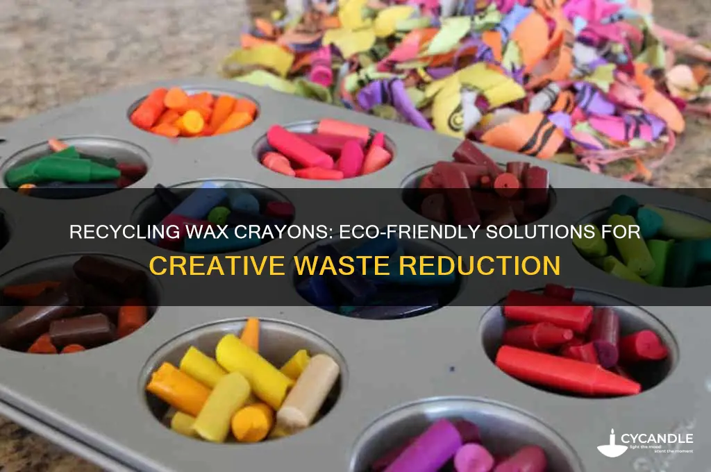 can wax crayons be recycled