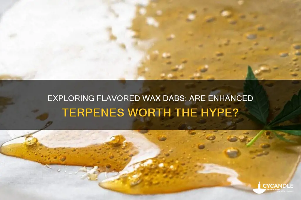 can wax dabs be flavored