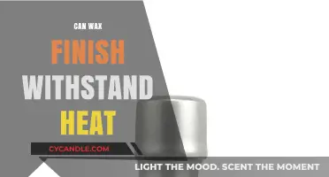 Wax Finish and Heat Resistance: Can It Withstand High Temperatures?