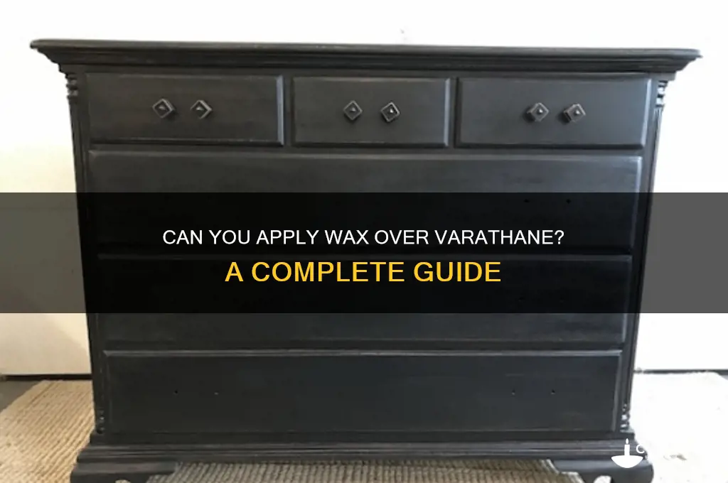 can wax go over varathane