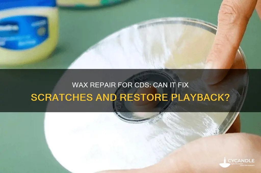 can wax help cd scratches