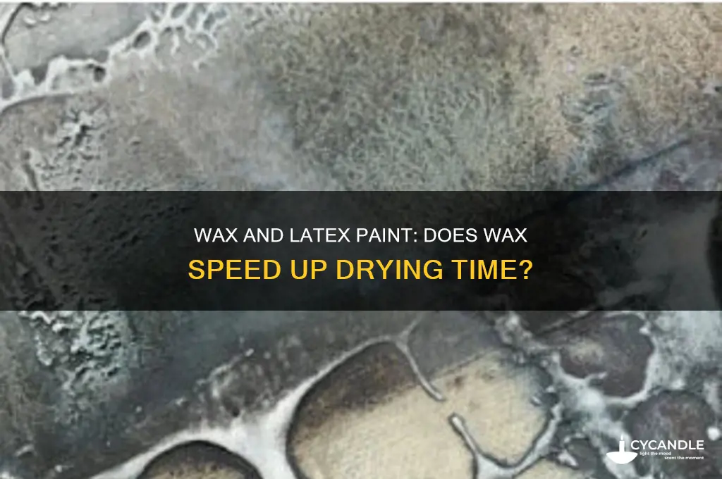 can wax help latex block paint to dry