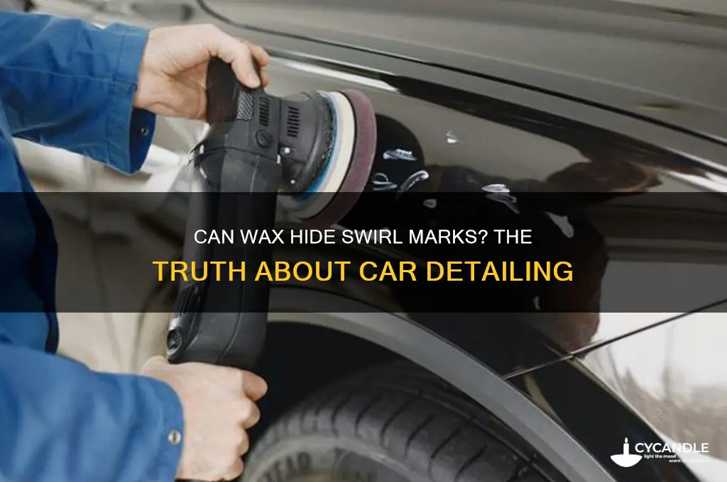 can wax hide swirl marks