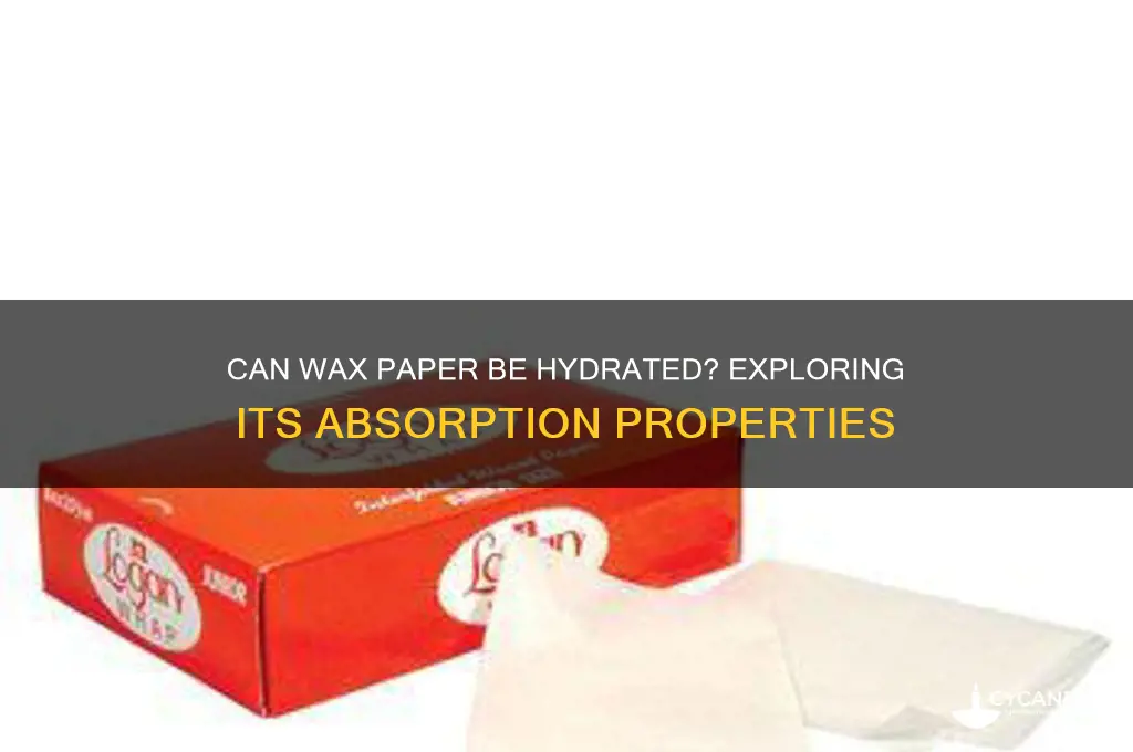 can wax paper be heydrated
