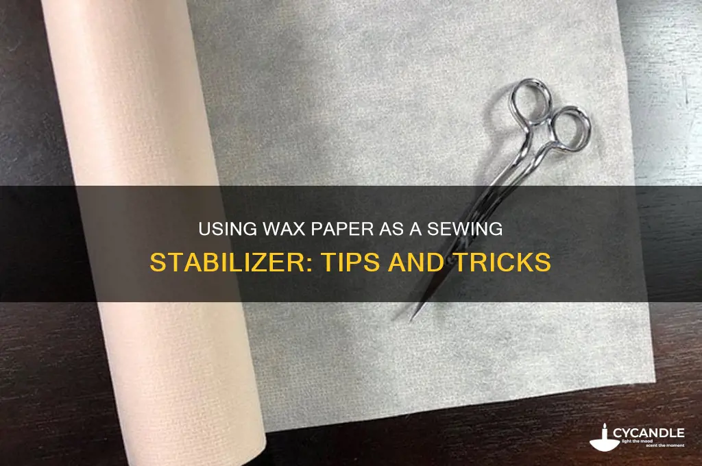 can wax paper be used as stabilizer to sew