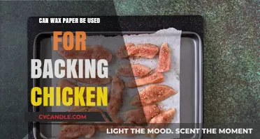Using Wax Paper for Baking Chicken: Tips and Best Practices