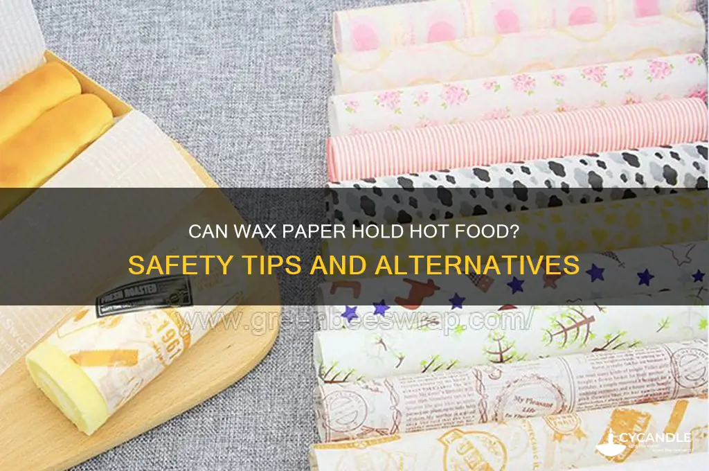 can wax paper hold hot food