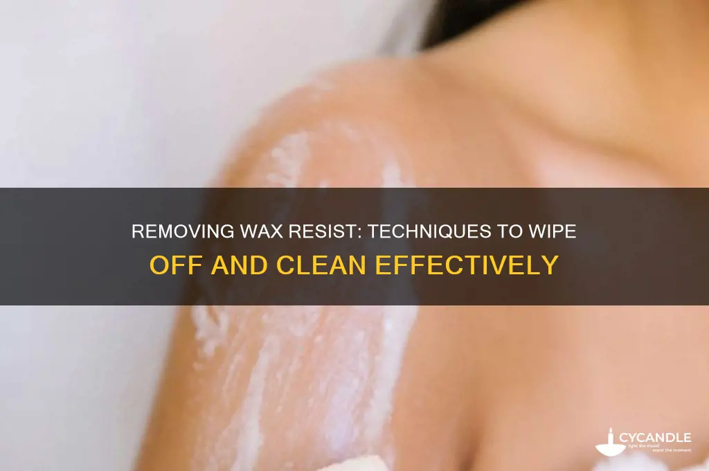 can wax resist be wiped off