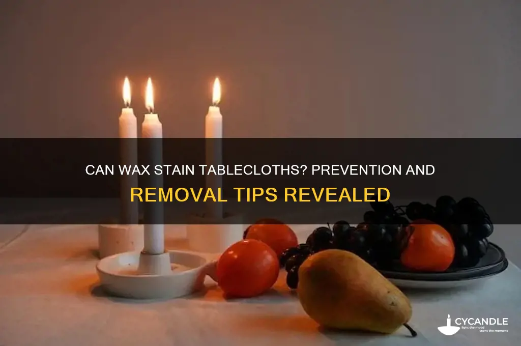 can wax stain a tablecloth