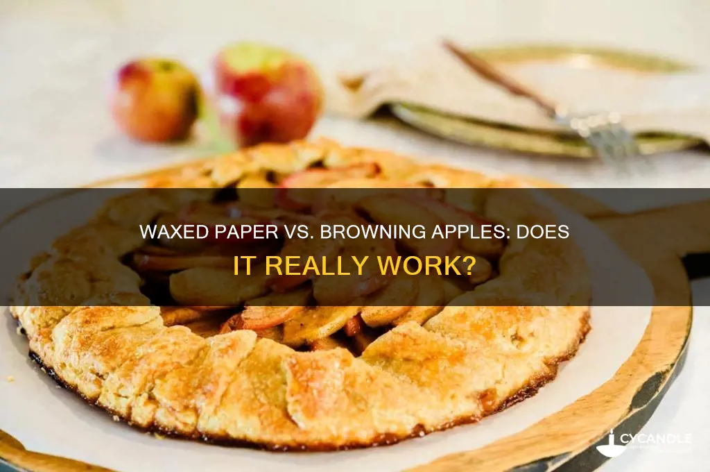 can waxed paper keep my apples from turning brown