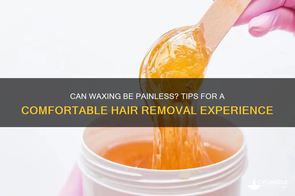 can waxing be painless