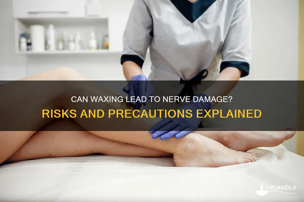 can waxing cause nerve damage