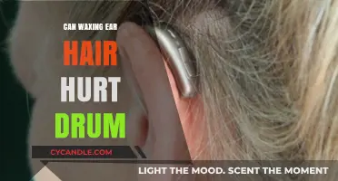Waxing Ear Hair: Potential Risks to Your Eardrum Explained
