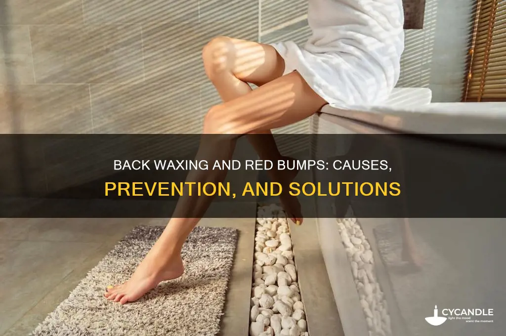 can waxing my back cause red bumps to appear
