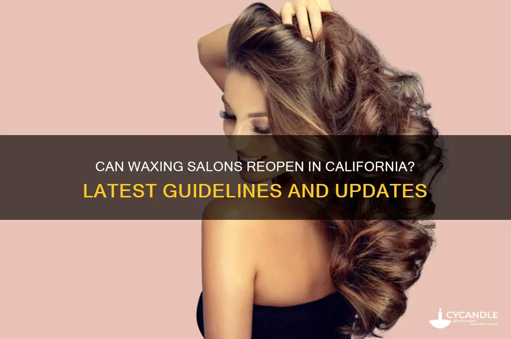 can waxing salons open in california