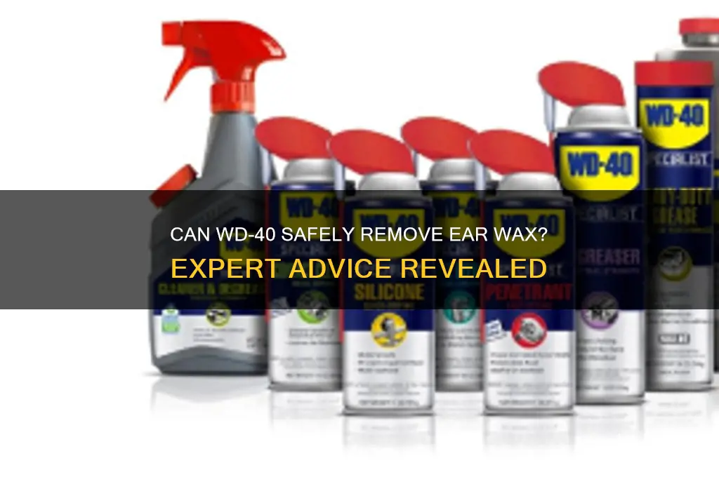 can wd-40 be used to remove ear wax