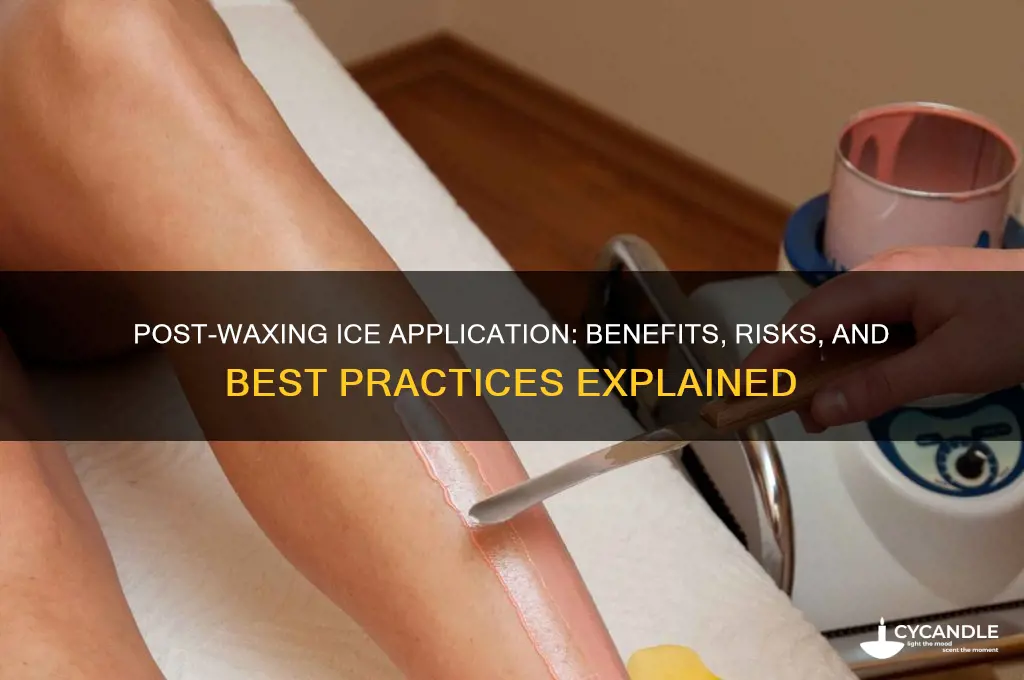 can we apply ice after waxing