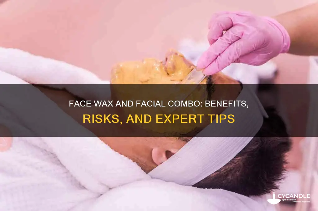 can we do face wax and facial together