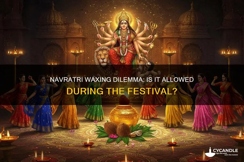 can we do waxing in navratri
