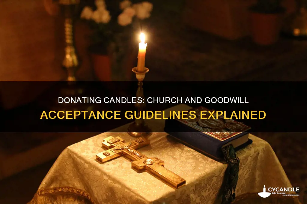 can we donate candles in church or goodwill