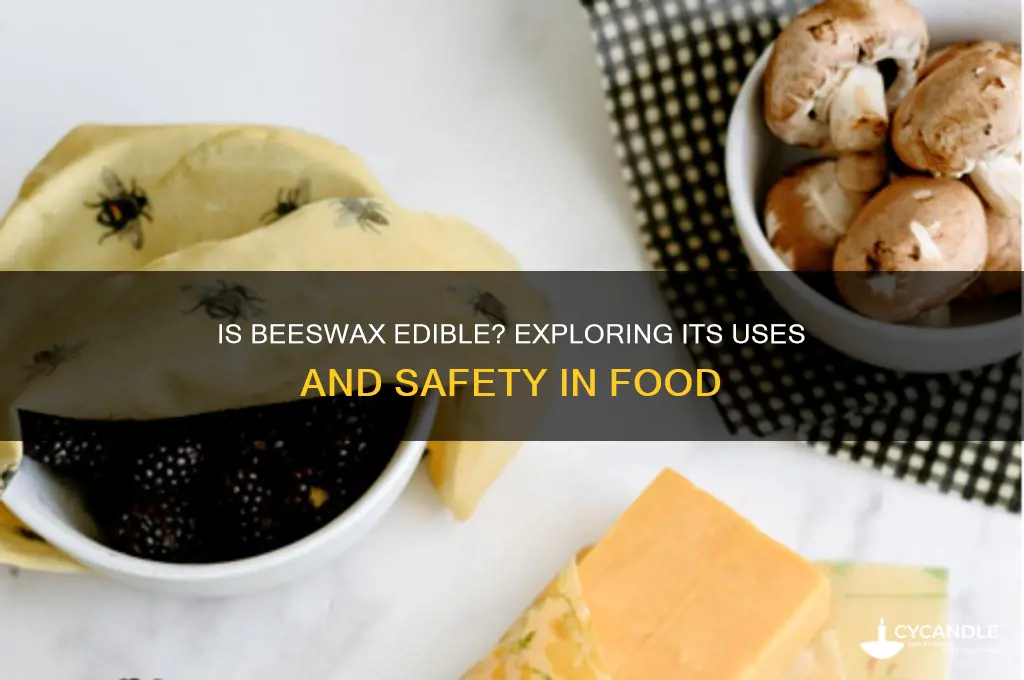 can we eat bee wax