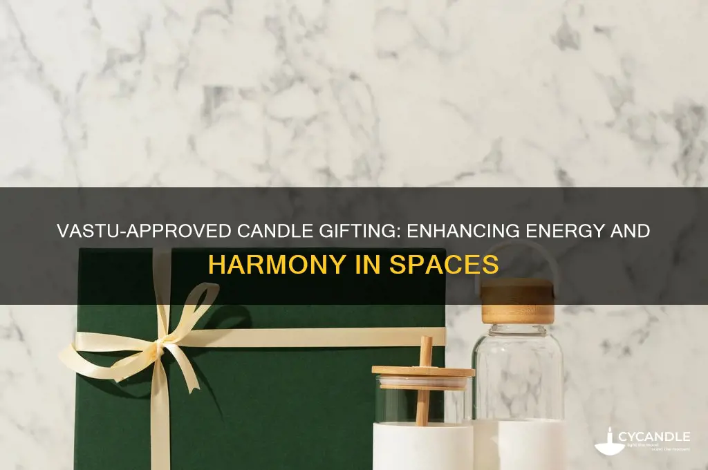 can we gift candles to someone as per vastu