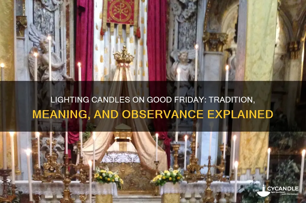 can we light candles on good friday