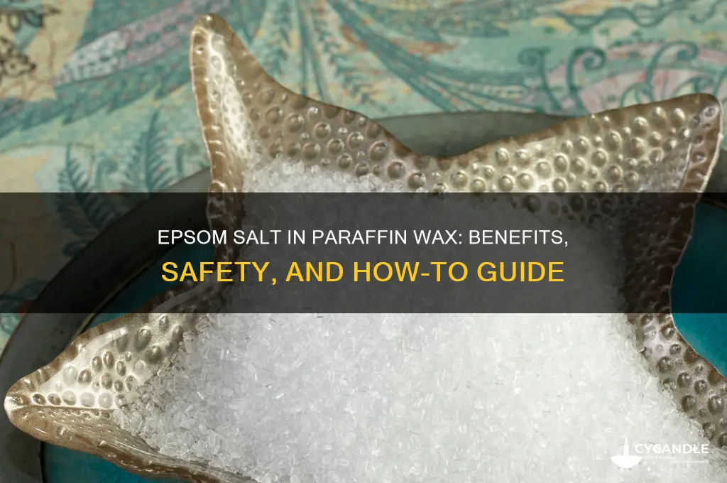 can we put epsom salt in paraffin wax