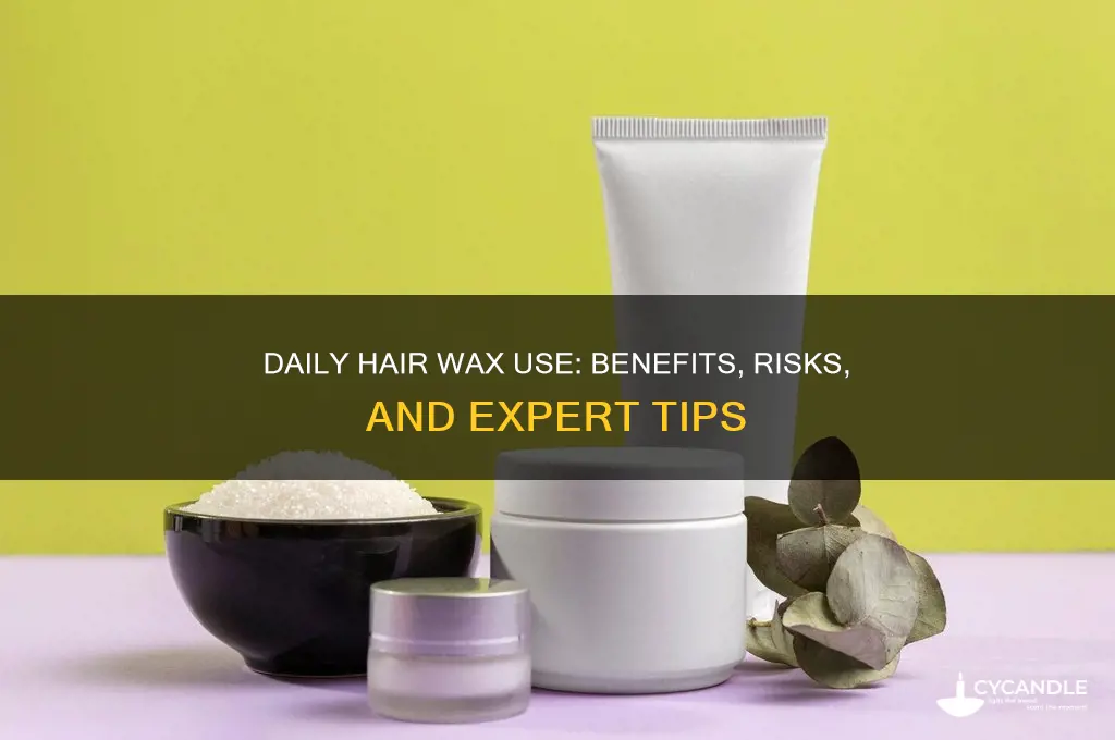 can we use hair wax everyday