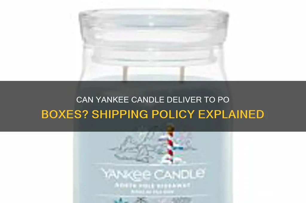 can yankee candle ship to po boxes