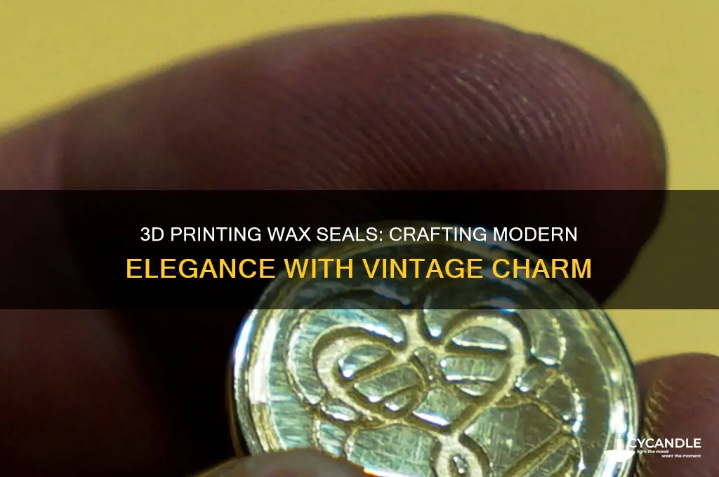 can you 3d print a wax seal
