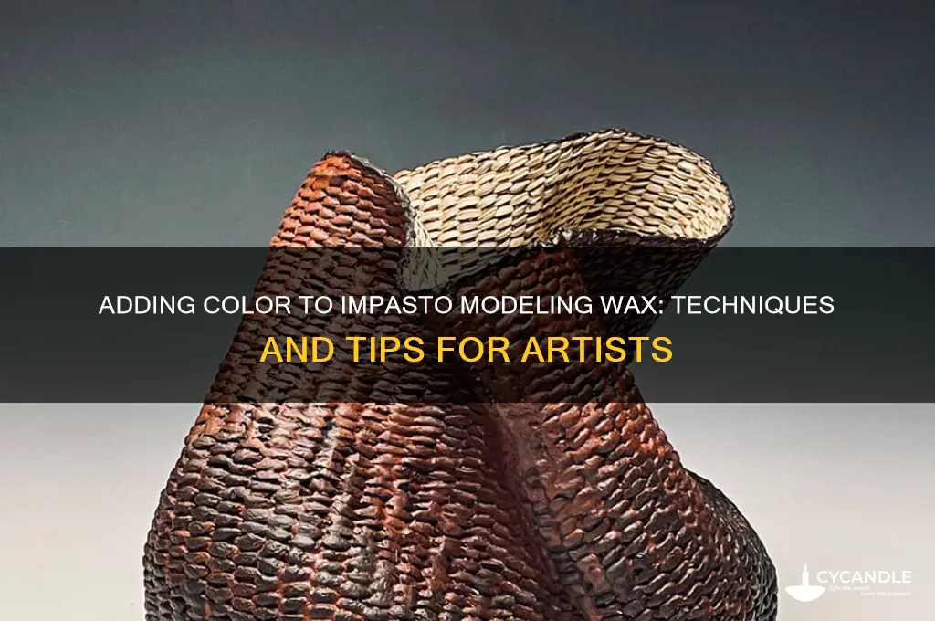 can you add color to impasto modeling wax