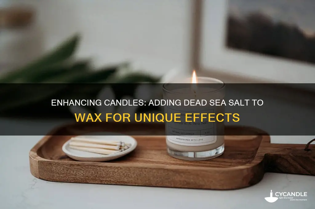 can you add dead sea salt to candle wax