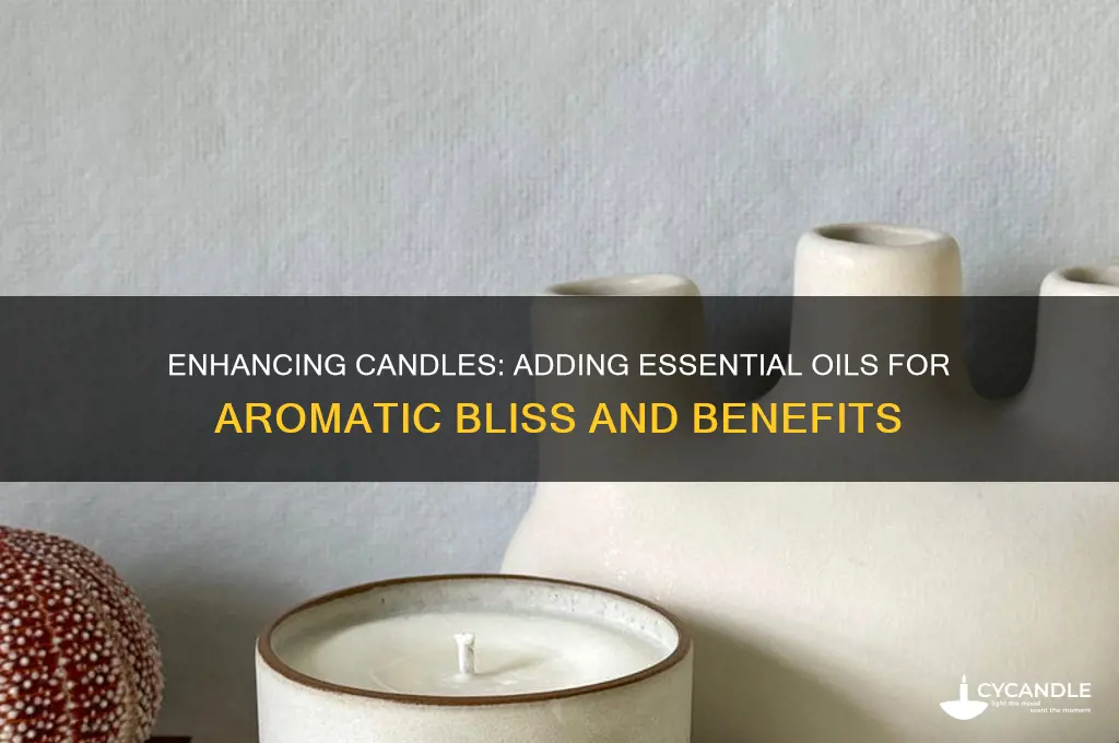 can you add essential oils to candles