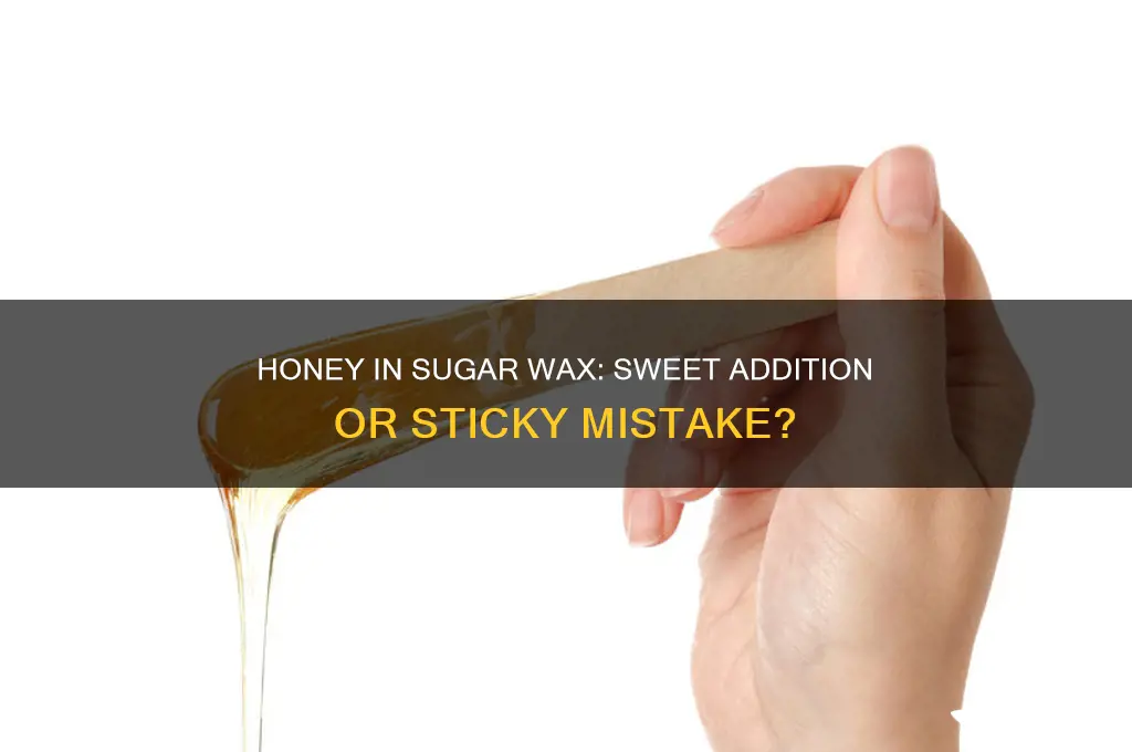 can you add honey to a sugar wax