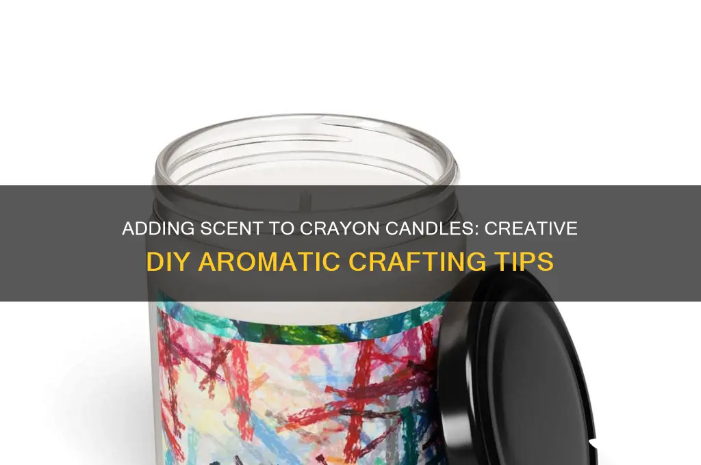 can you add scent to crayon candles