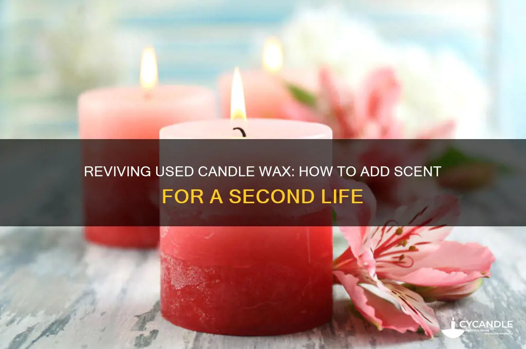 can you add scent to used candle wax