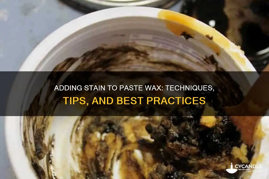 can you add stain to paste wax
