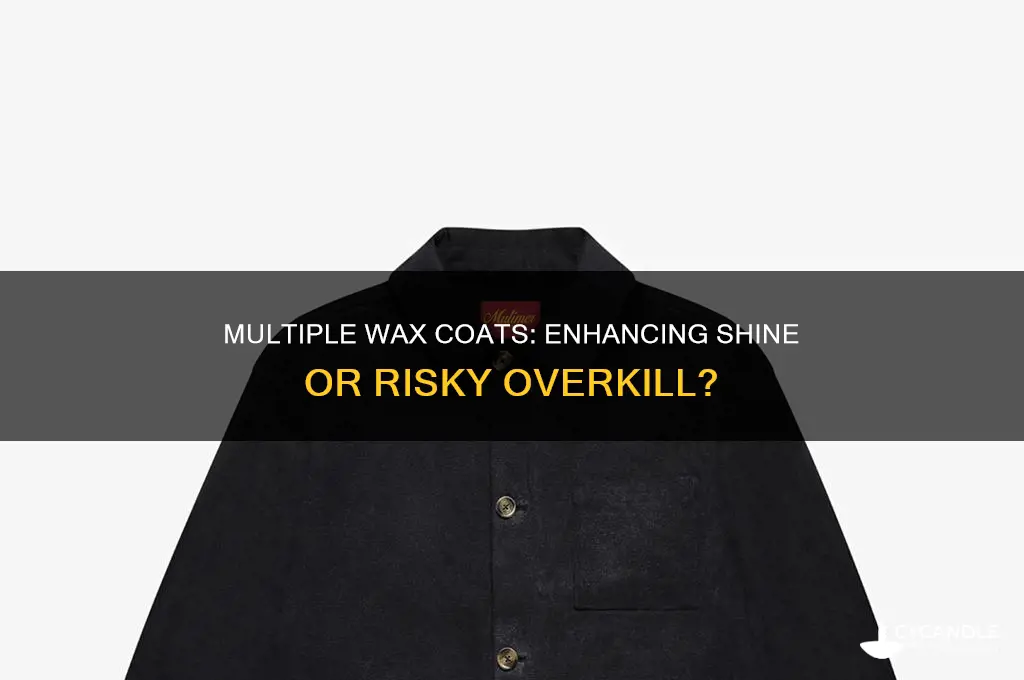can you aplly more than one coat of wax
