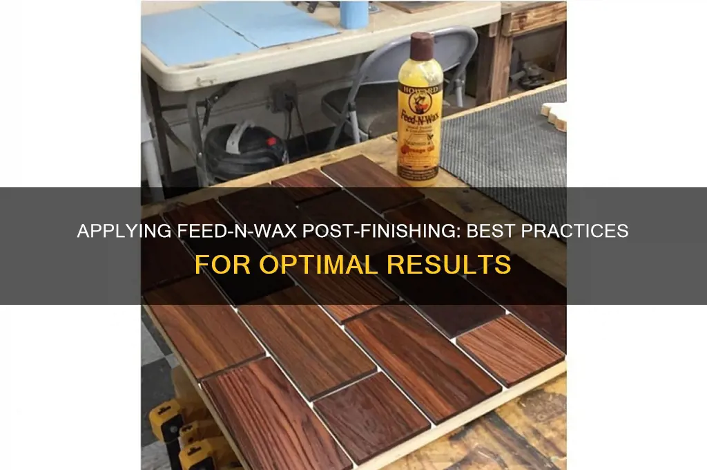 can you apply feed-n-wax directly after finishing