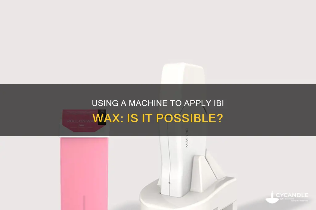 can you apply ibiz wax with a mchine