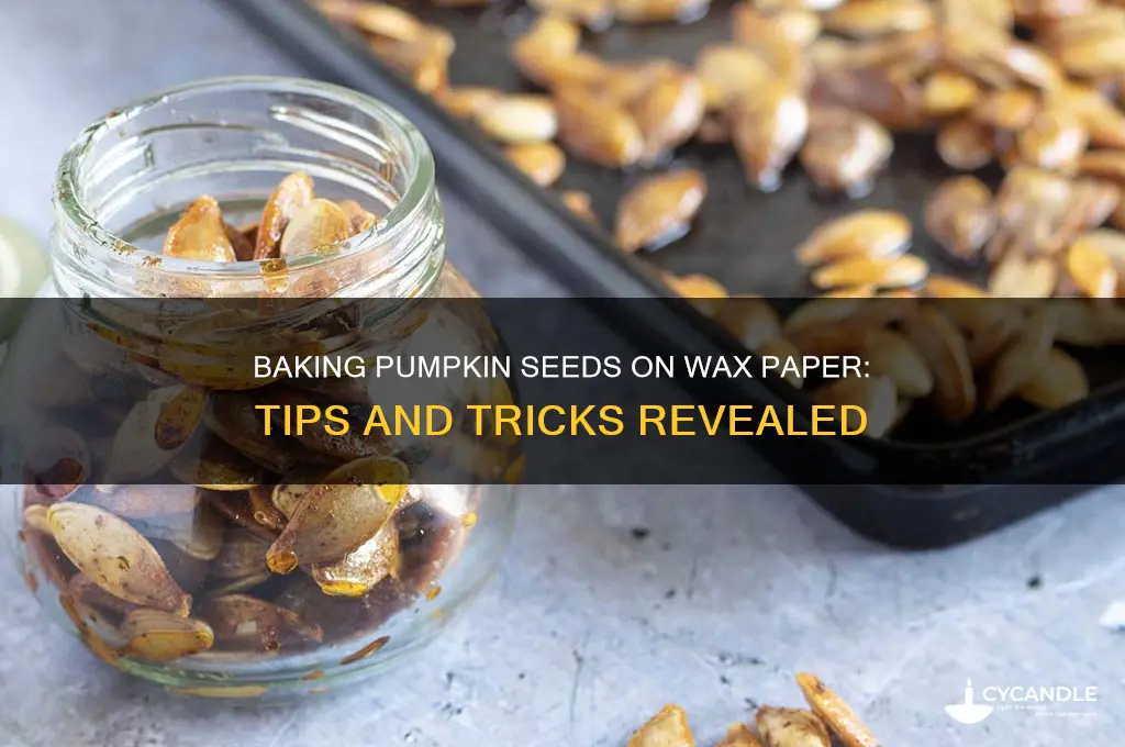 can you bake pumpkin seeds on wax paper