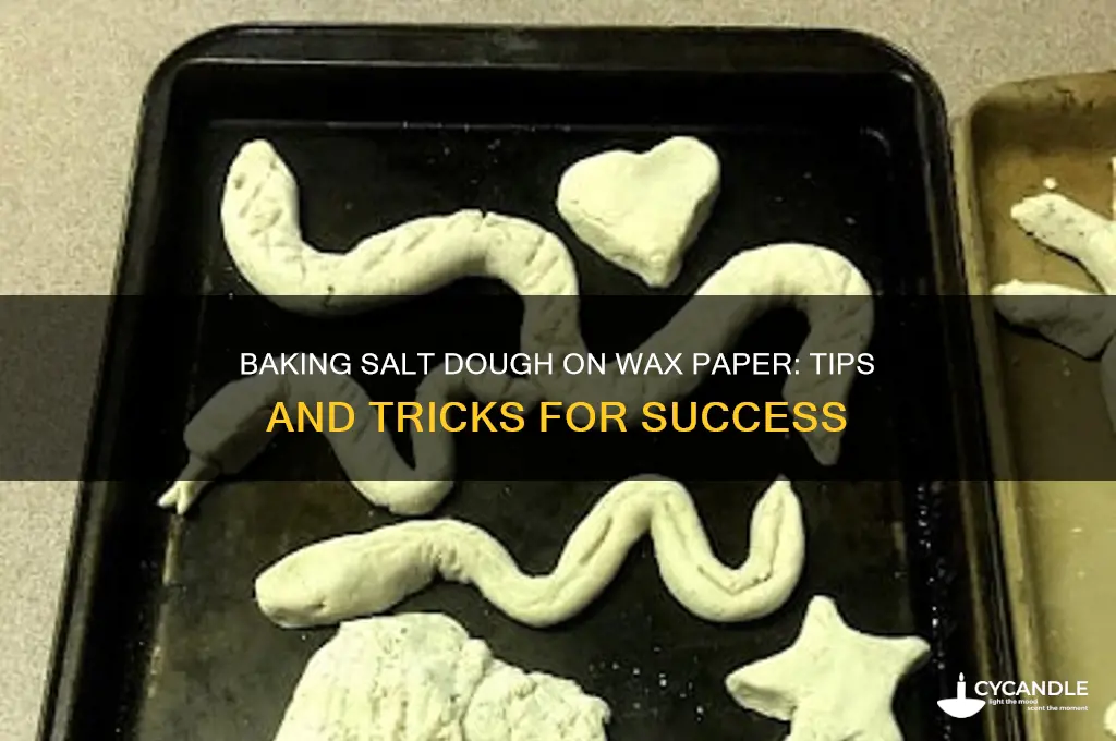 can you bake salt dough on wax paper