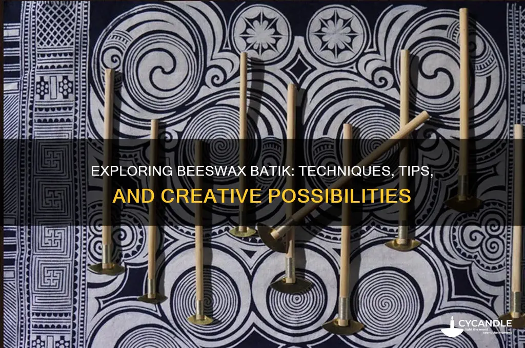 can you batik with beeswax