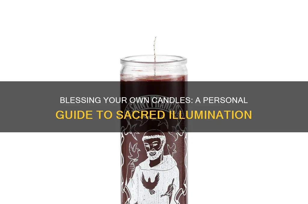 can you bless your own candles
